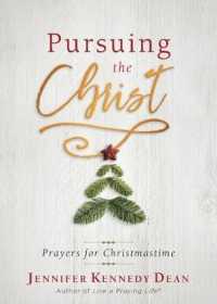 Pursuing the Christ : Prayers for Christmastime