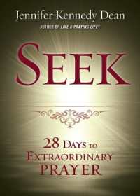 Seek : 28 Days to Extraordinary Prayer