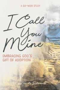 I Call You Mine : Embracing God's Gift of Adoption