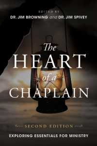 The Heart of a Chaplain: Exploring Essentials for Ministry （2ND）