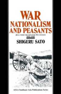 War, Nationalism and Peasants: Java under the Japanese Occupation, 1942-45 : Java under the Japanese Occupation, 1942-45