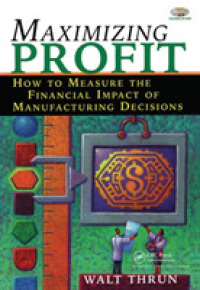 利益の最大化：生産と財務の連関<br>Maximizing Profit : How to Measure the Financial Impact of Manufacturing Decisions （PAP/CDR）