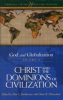 God and Globalization : Christ and the Dominions of Civilization (Theology for the 21st Century) 〈3〉