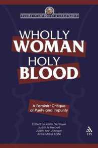 Wholly Woman, Holy Blood : A Feminist Critique of Purity and Impurity (Studies in Antiquity & Christianity)