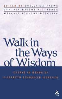 Walk in the Ways of Wisdom : Essay in Honor of Elisabeth Schussler Fiorenza