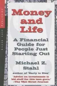 Money and Life : A Financial Guide for People Just Starting Out in Their Working Lives