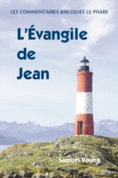 Evangile de Jean: Commentaires Bibliques， tome 4