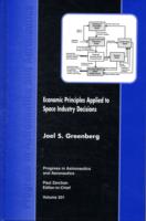 Economic Principles Applied to Space Industry Decisions