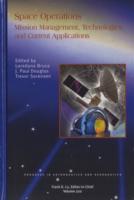 Space Operations : Mission Management, Technologies, and Current Applications