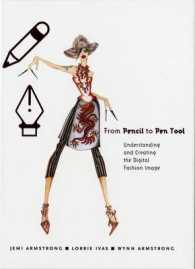 From Pencil to Pen Tool: Understanding and Creating the Digital Fashion Image [With CDROM]