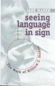 Seeing Language in Sign : The Work of William C. Stokoe