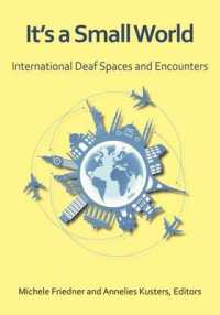 It's a Small World : International Deaf Spaces and Encounters -- Hardback