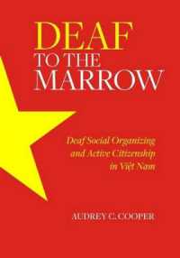 Deaf to the Marrow : Deaf Social Organizing and Active Citizenship in Viet Nam