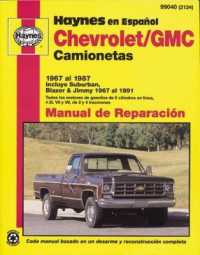 Camionetas Chevrolet & Gmc Manual De Reparacion : Modelos Cubiertos : Caminonetas Chevrolet Y Gmc 1967 Al 1987, Blazer, Jimmy Y Suburban 1967 Al 1991
