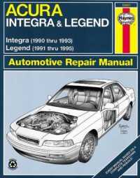 Haynes Acura Integra 1990 Thru 1993 : Legend 1991 Thru 1995 (Haynes Manuals)