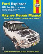 Ford Explorer : 1991 Thru 2001 (Haynes Automotive Repair Manual Series) （Revised）