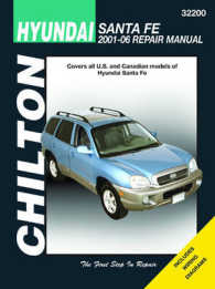 Chilton Hyundai Santa Fe 2001-06 Repair Manual (Chilton's Total Car Care Repair Manual)