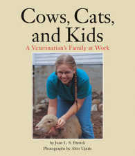Cows, Cats, and Kids : A Veterinarian's Family at Work （1ST）