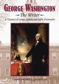 George Washington, the Writer : A Treasury of Letters, Diaries, and Public Documents