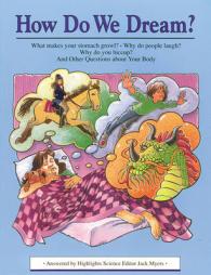 How Do We Dream? : And Other Questions about Your Body