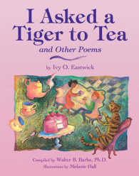 I Asked a Tiger to Tea : And Other Poems （1ST）