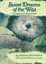 Sweet Dreams of the Wild : Poems for Bedtime （Reprint）