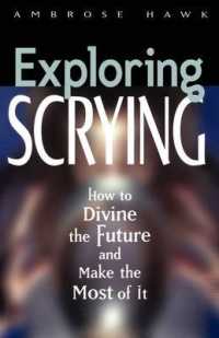 Exploring Scrying : How to Divine the Future and Make the Most of it