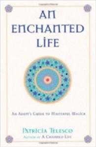 An Enchanted Life: an Adept's Guide to Masterful Magick