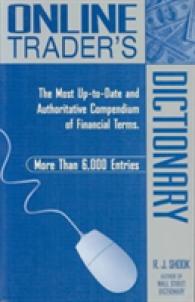 Online Trader's Dictionary: the Most Up-to-Date and Authoritative Compendium of Financial Terms