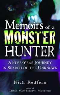 Memoirs of a Monster Hunter : A Five Year Journey in Search of the Unknown