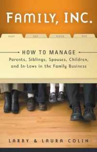 Family, Inc : How to Manage Parents, Siblings, Spouses, Children, and in-Laws in the Family Business (Family, Inc)