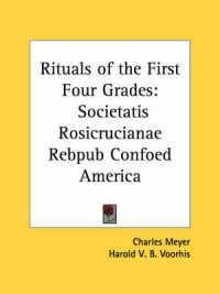 Rituals of the First Four Grades : Societatis Rosicrucianae Rebpub/Confoed/America