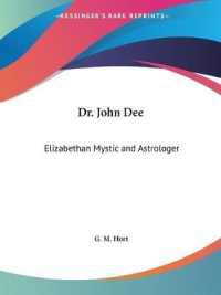 Dr. John Dee : Elizabethan Mystic and Astrologer