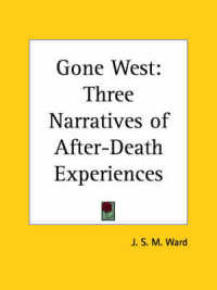Gone West : Three Narratives of After-death Experiences