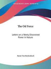 Od Force : Letters on a Newly Discovered Power in Nature and Its Relation to Magnetism, Heat and Light （1854TH）