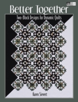 Better Together : Two-Block Designs for Dynamic Quilts
