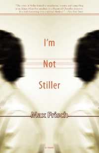 I'm Not Stiller : A Novel