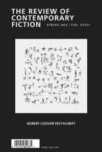 Review of Contemporary Fiction: Robert Coover Festschrift, Volume XXXII, No. 1 (Review of Contemporary Fiction) （Spring 2012）
