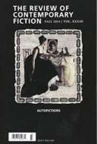 Review of Contemporary Fiction: XIII, #3 : Autofictions (Review of Contemporary Fiction)