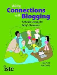 Making Connections with Blogging : Authentic Learning for Today's Classrooms