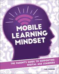 Mobile Learning Mindset : The Parent's Guide to Supporting Digital Age Learners