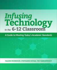 Infusing Technology in the 6-12 Classroom : A Guide to Meeting Today's Academic Standards
