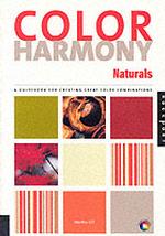 Color Harmony Naturals : A Guidebook for Creating Great Color Combinations