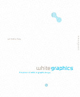 White Graphics : The Power of White in Graphic Design