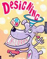 Designing for Children : Marketing Design That Speaks to Kids