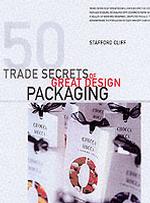 50 Trade Secrets of Great Design Packaging (50 Trade Secrets of Great Design) （2ND）