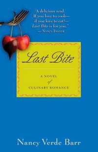 Last Bite : A Novel of Culinary Romance