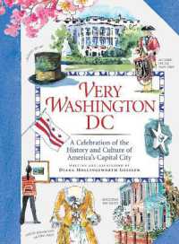 Very Washington DC : A Celebration of the History and Culture of America's Capital City