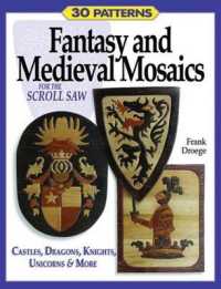Fantasy and Medieval Mosaics for the Scroll Saw : 33 Patterns for Castles, Dragons, Knights, Unicorns and More