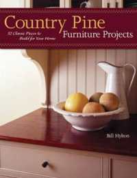 Country Pine Furniture Projects : 32 Classic Pieces to Build for Your Home